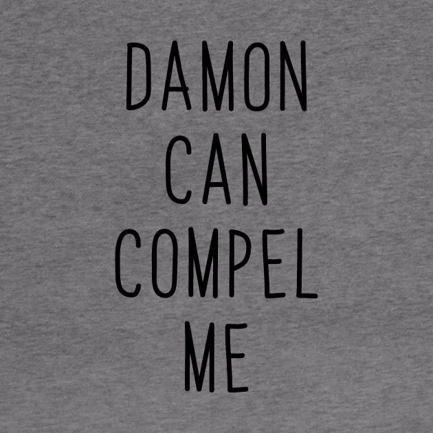 Damon Can Compel Me by swiftscuba